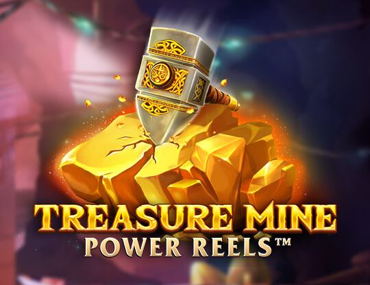 Treasure Mine Power Reels